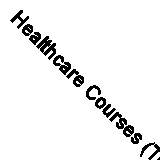 Healthcare Courses (Trotmans Green Guides) by 